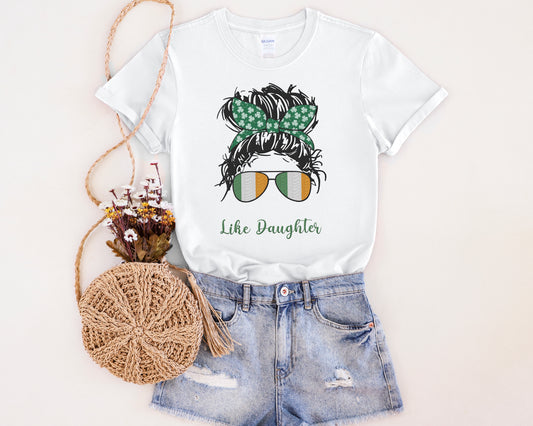 Irish Like Mother Like Daughter St. Patrick's Day - Mother's Day Gifts - Personalized Embroidered Shirts
