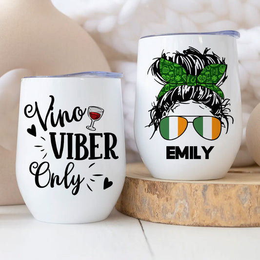 Irish Girl Vino Viber Only St. Patrick's Day - Personalized Wine Tumbler