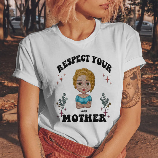 Respect Your Mother - Personalized Embroidered ShirtsRespect Your Mother Custom Embroidered Shirts - Gifts For Mother's day
