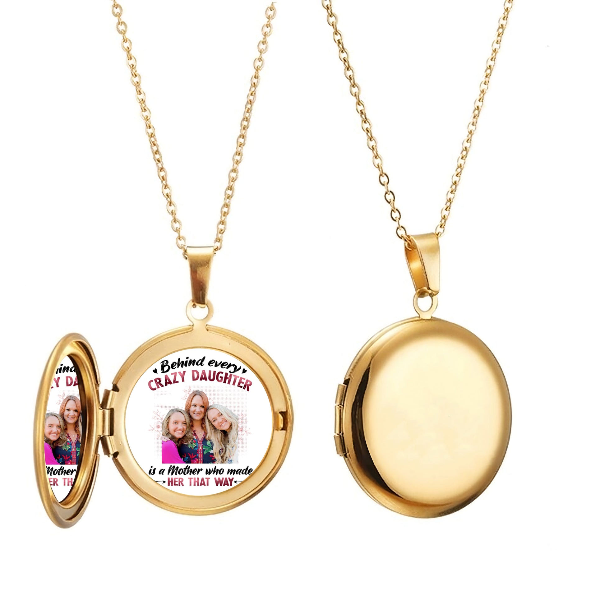 Behind Every Crazy Daughter Is A Mother - Personalized Locket Necklace - Gifts For Mother's Day