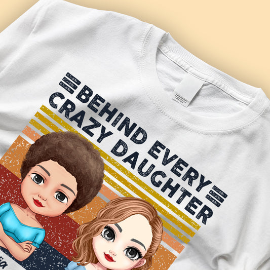 Behind Every Crazy Daughter Is A Mother Vintage Shirt- Mother's Day Shirt