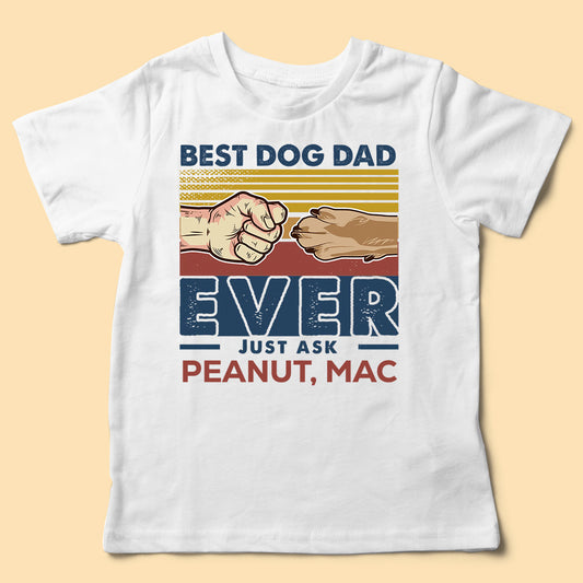 Best Dog Dad Ever, Best Dog Mom Just Ask Retro Personalized Dog Dad, Dog Mom Shirt, Mother’s Day Gifts, Father's Day Gifts